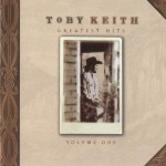 Toby Keith Greatest Hits 1