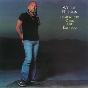 Willie Nelson Somewhere Over the Rainbow